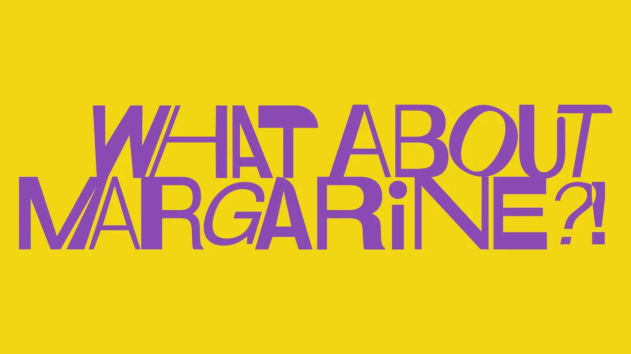 “What About Margarine?!” campaign title in purple on yellow